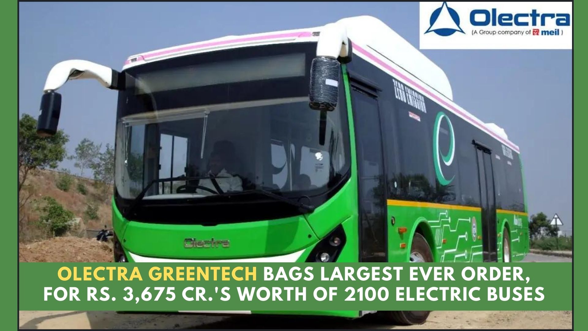 Olectra Greentech bags largest ever order, for Rs. 3,675 Cr.'s worth of 2100 electric buses