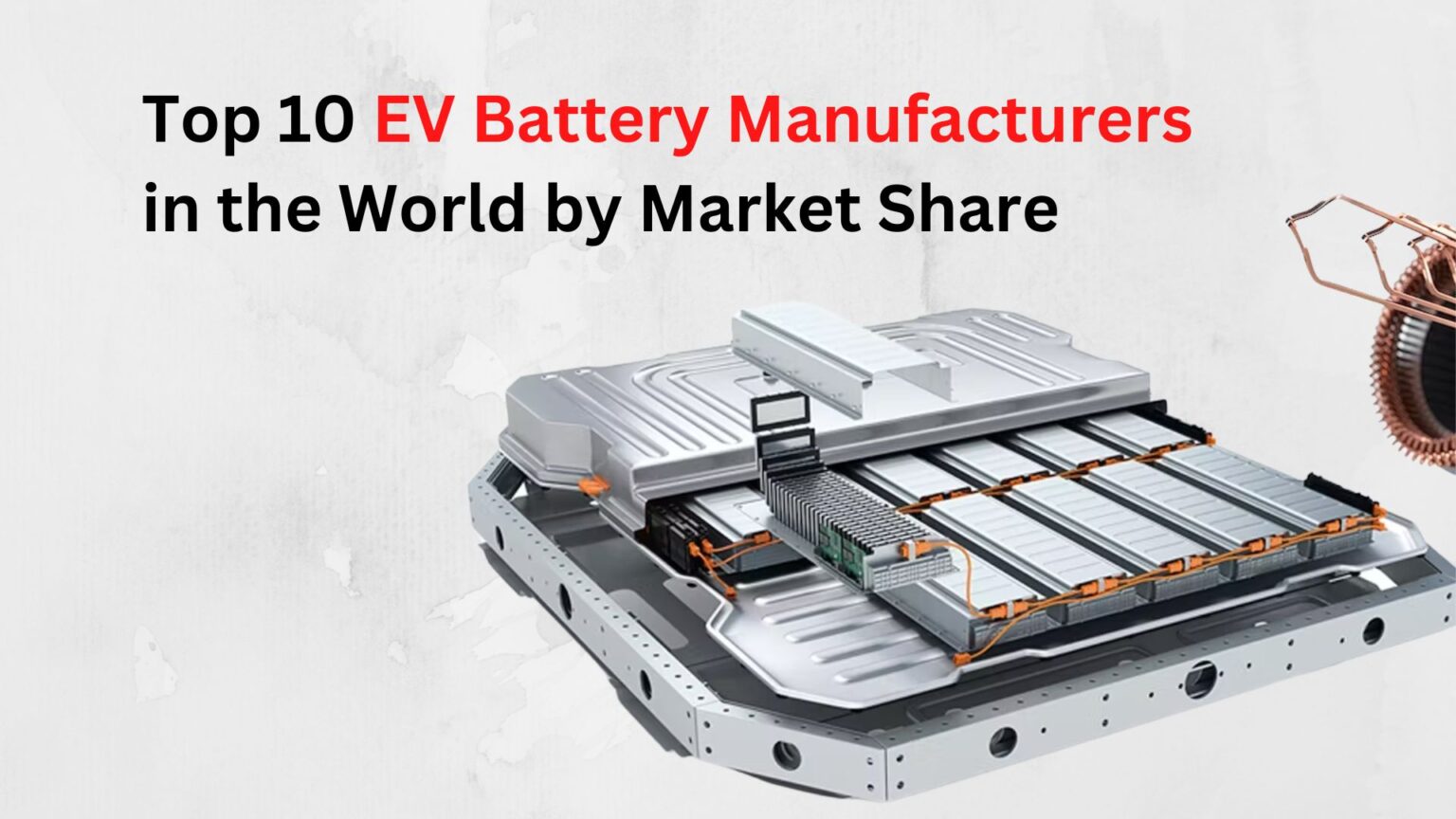 Top 10 EV Battery Manufacturers in World by Market Share Electric
