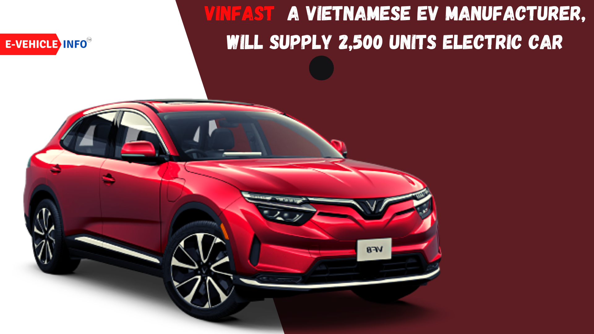 Vietnamese EV Manufacturer VinFast will supply 2,500 Units Electric Car