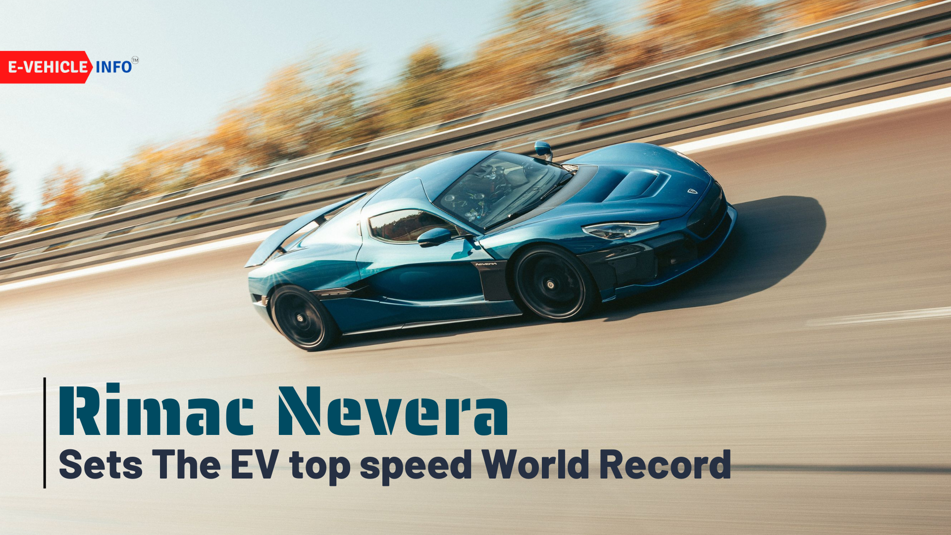 https://e-vehicleinfo.com/global/rimac-nevera-set-world-record-for-fastest-electric-car-in-world/