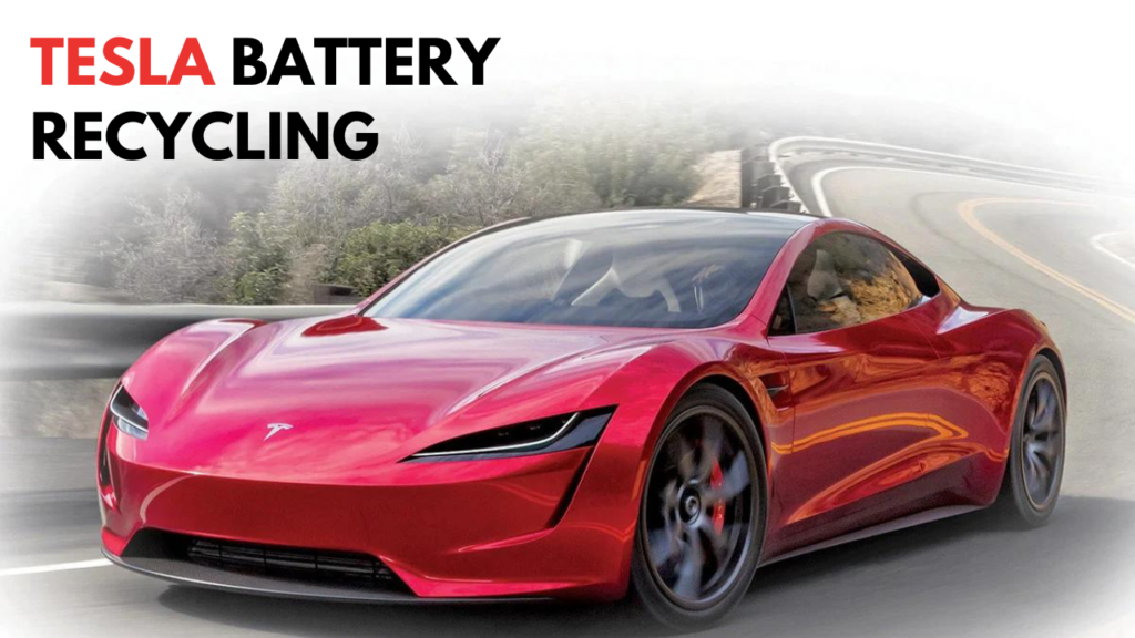 How Does Tesla Recycle its Used Batteries: Tesla Battery Recycling – E ...