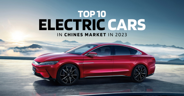 Top 10 Best Electric Cars in China 2023