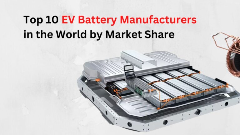 Top 10 EV Battery Manufacturers in World by Market Share