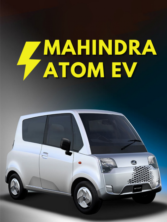 भारत की सबसे सस्ती Electric SUV- Mahindra ATOM EV