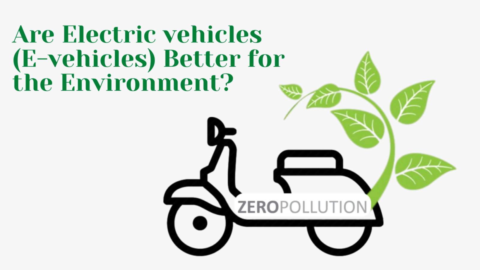 How EVs Are Best Solution Towards Climate Change EVehicleinfo