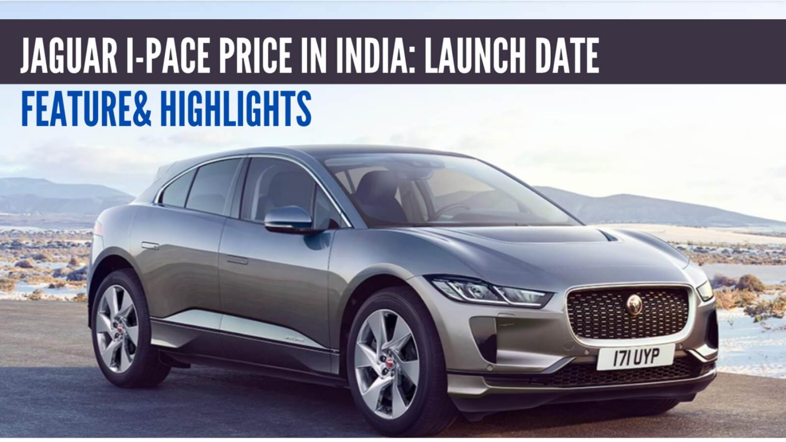 https://e-vehicleinfo.com/jaguar-i-pace-price-in-india-launch-date-feature-highlights/