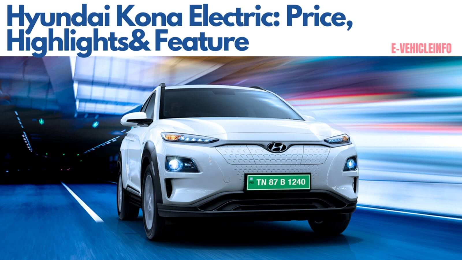 https://e-vehicleinfo.com/hyundai-kona-electric-price-in-india-highlights-feature/