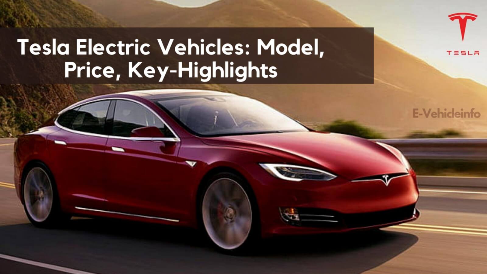 https://e-vehicleinfo.com/tesla-electric-vehicles-model-price-key-highlights/