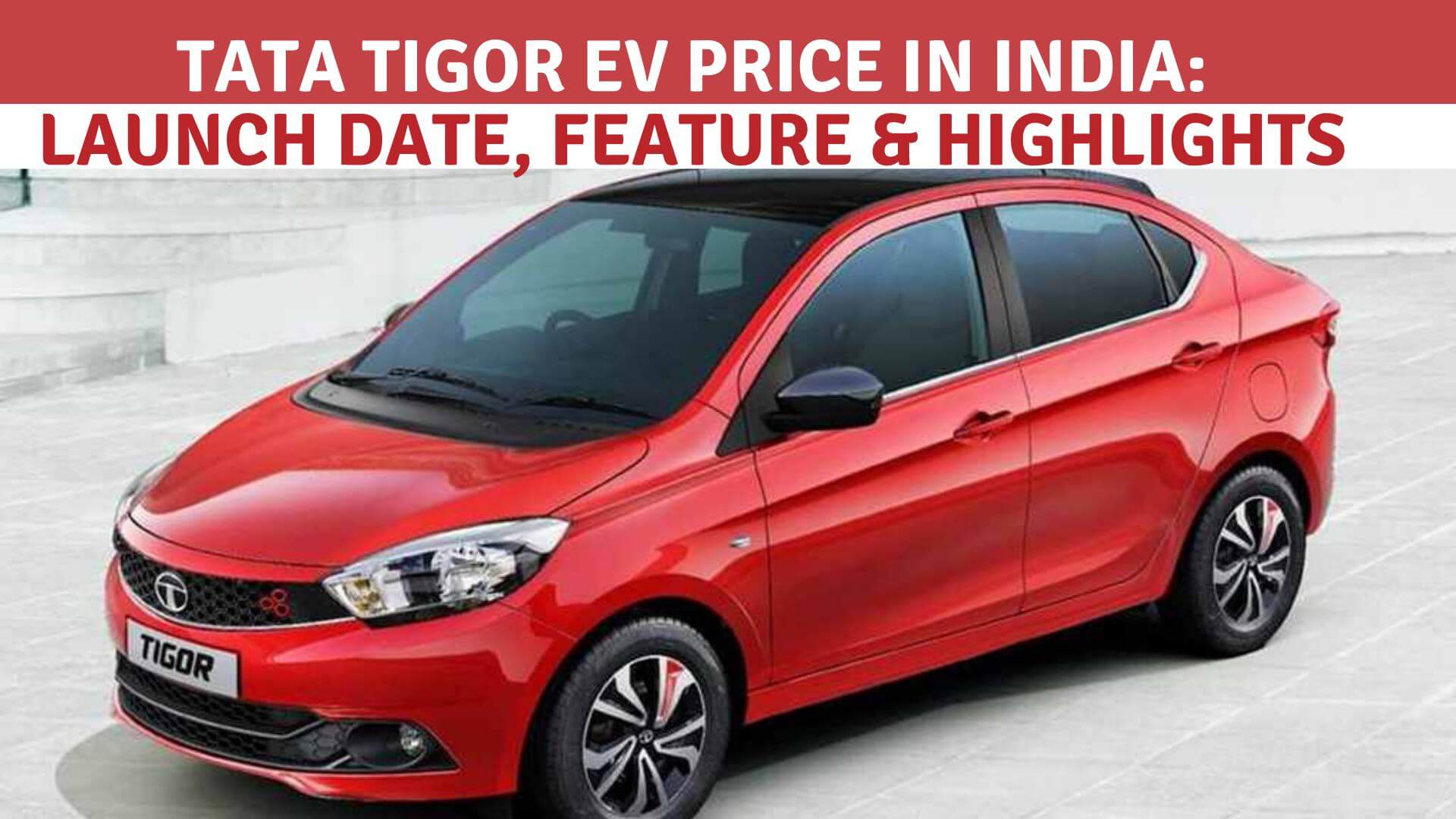 https://e-vehicleinfo.com/tata-tigor-ev-price-in-india-launch-date-feature-highlights/