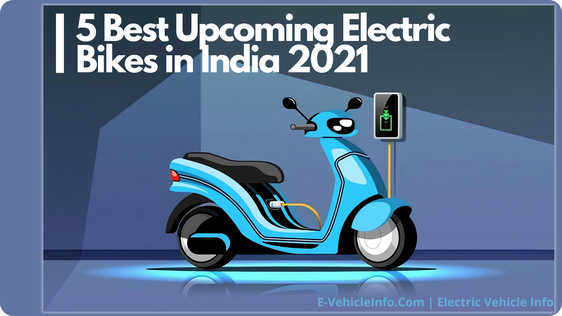 https://e-vehicleinfo.com/5-best-upcoming-electric-bikes-in-india/