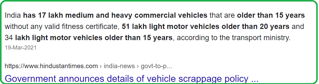 Ministry of Transport, India has 17 lakh medium and heavy commercial vehicles that are more than 15 years old without any valid fitness certificate, 51 lakh light motor vehicles older than 20 years, and 34 lakh light motor vehicles older than 15 years.