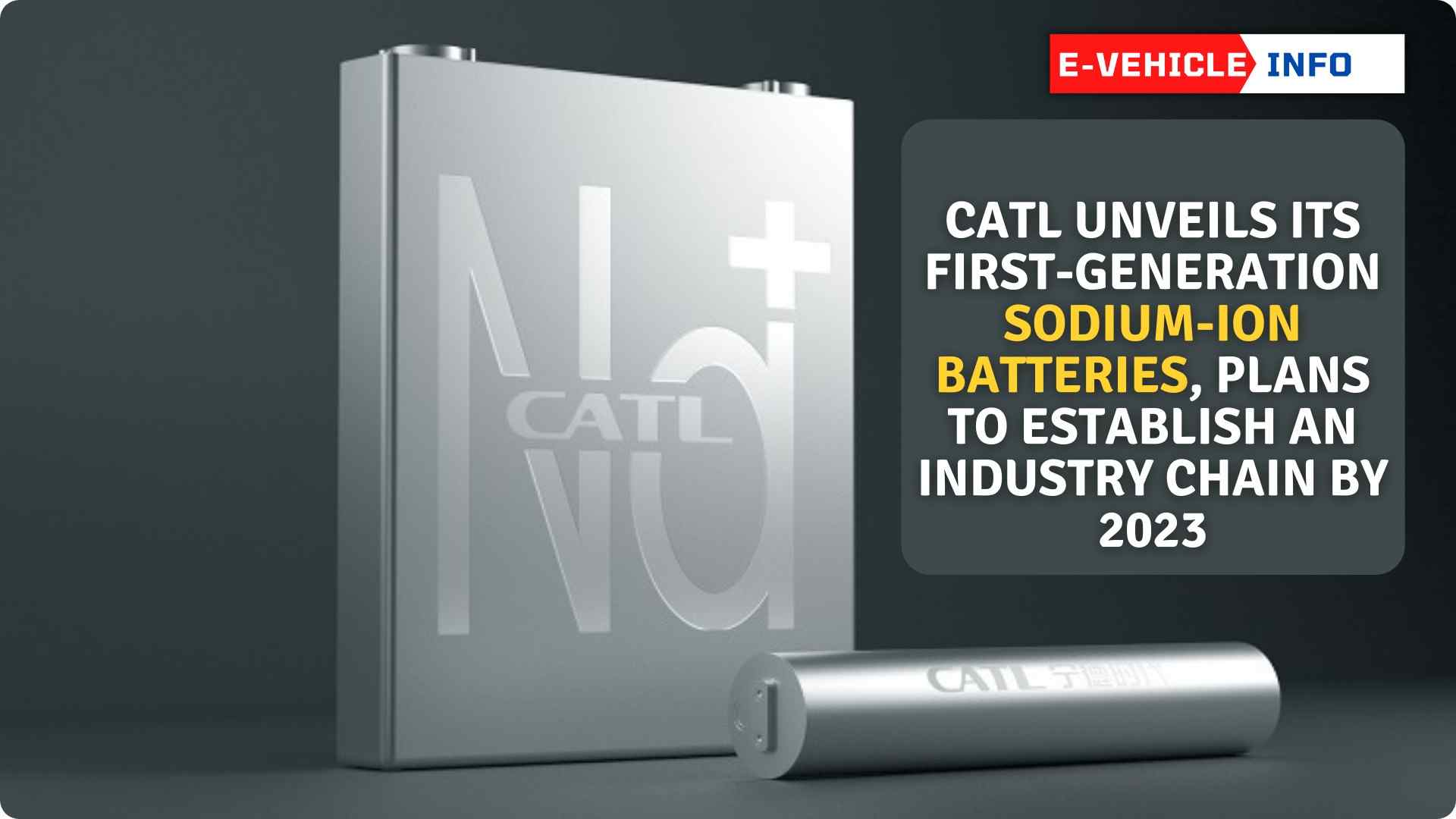 https://e-vehicleinfo.com/catl-unveils-sodium-ion-batteries/
