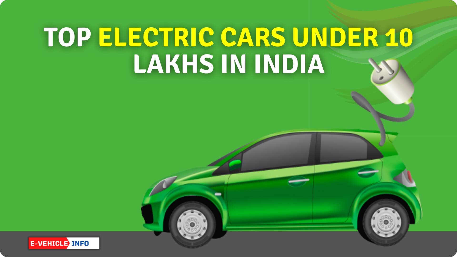 Top Electric Cars Under 10 Lakhs In India 2022 EVehicleinfo