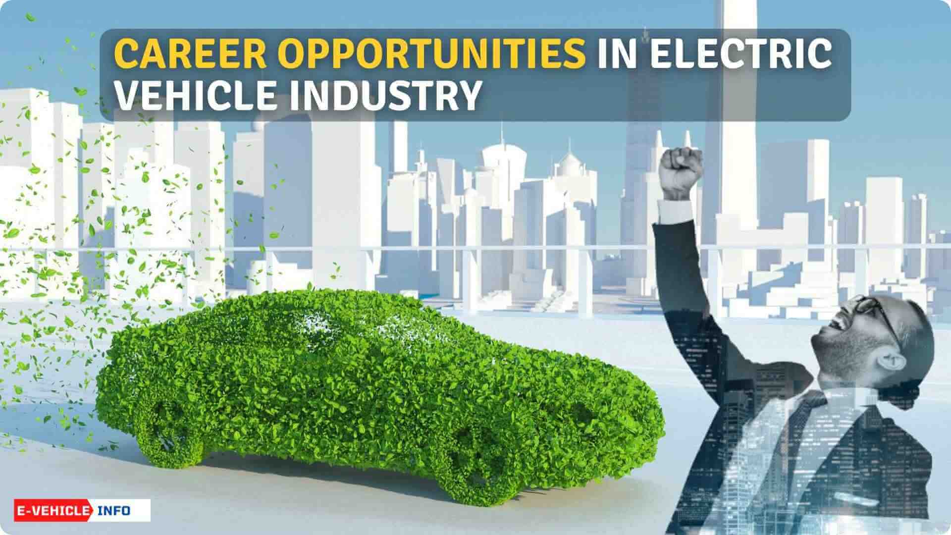 Career Opportunities in the Electric Vehicle Industry