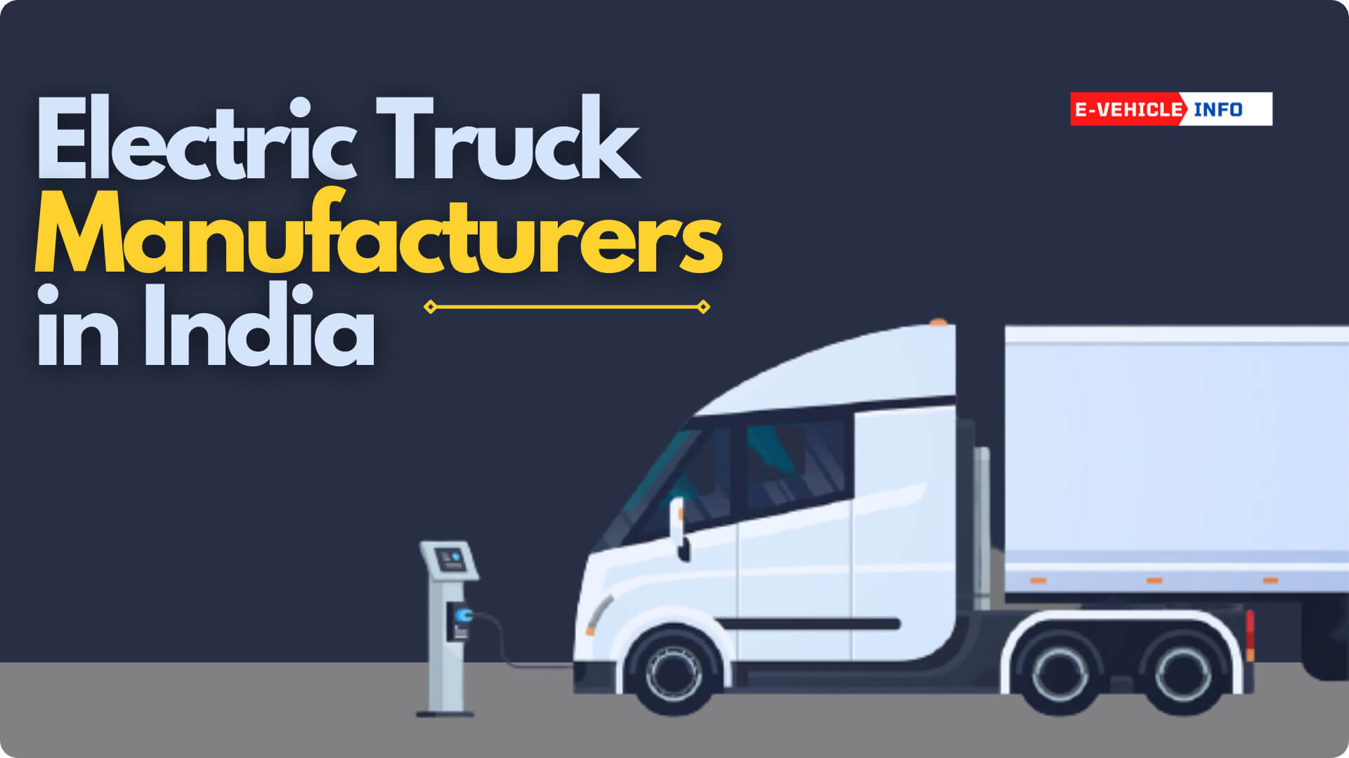 https://e-vehicleinfo.com/electric-truck-manufacturers-in-india/