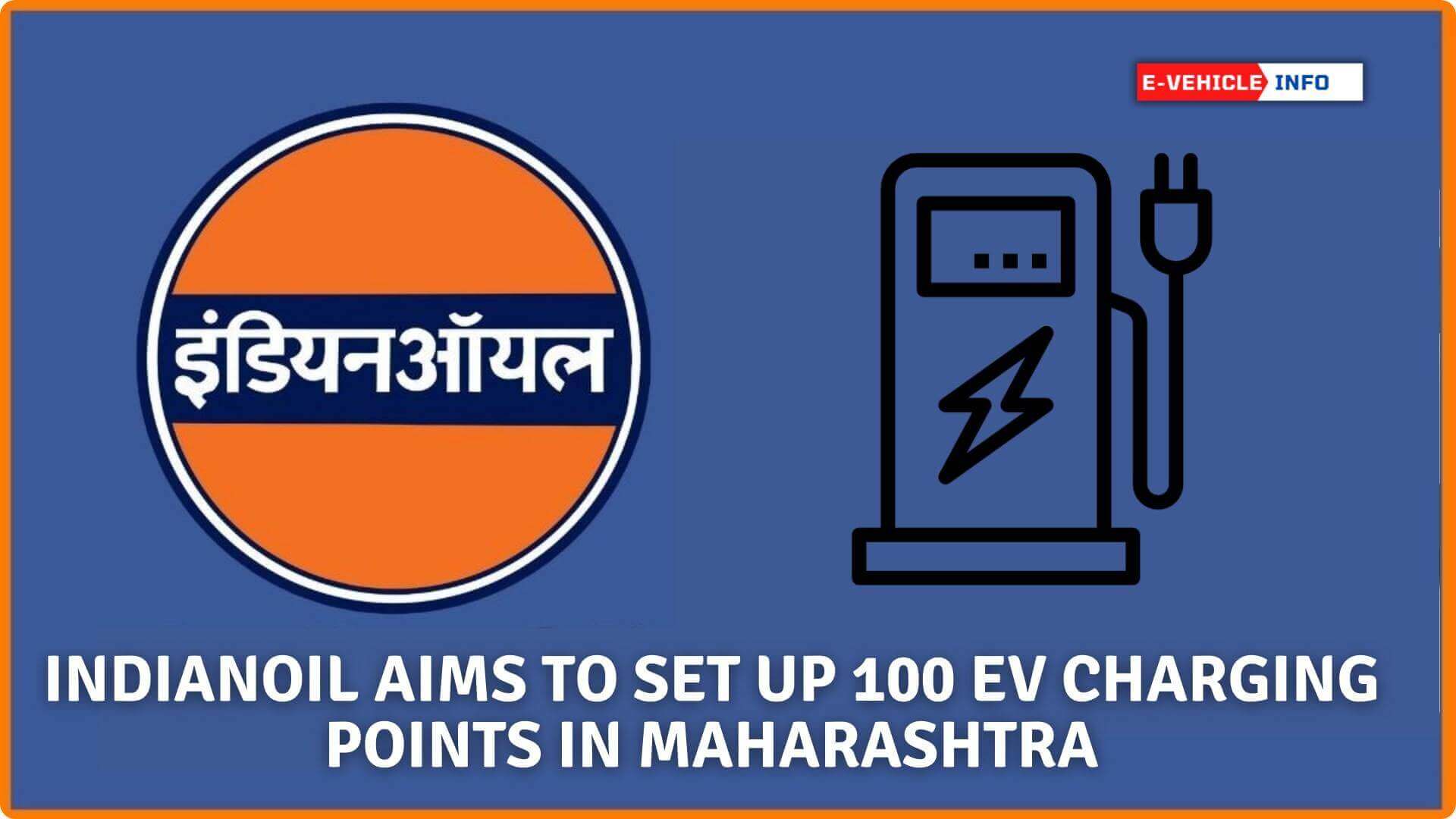https://e-vehicleinfo.com/indian-oil-aims-to-set-up-100-ev-charging-points-in-maharashtra/