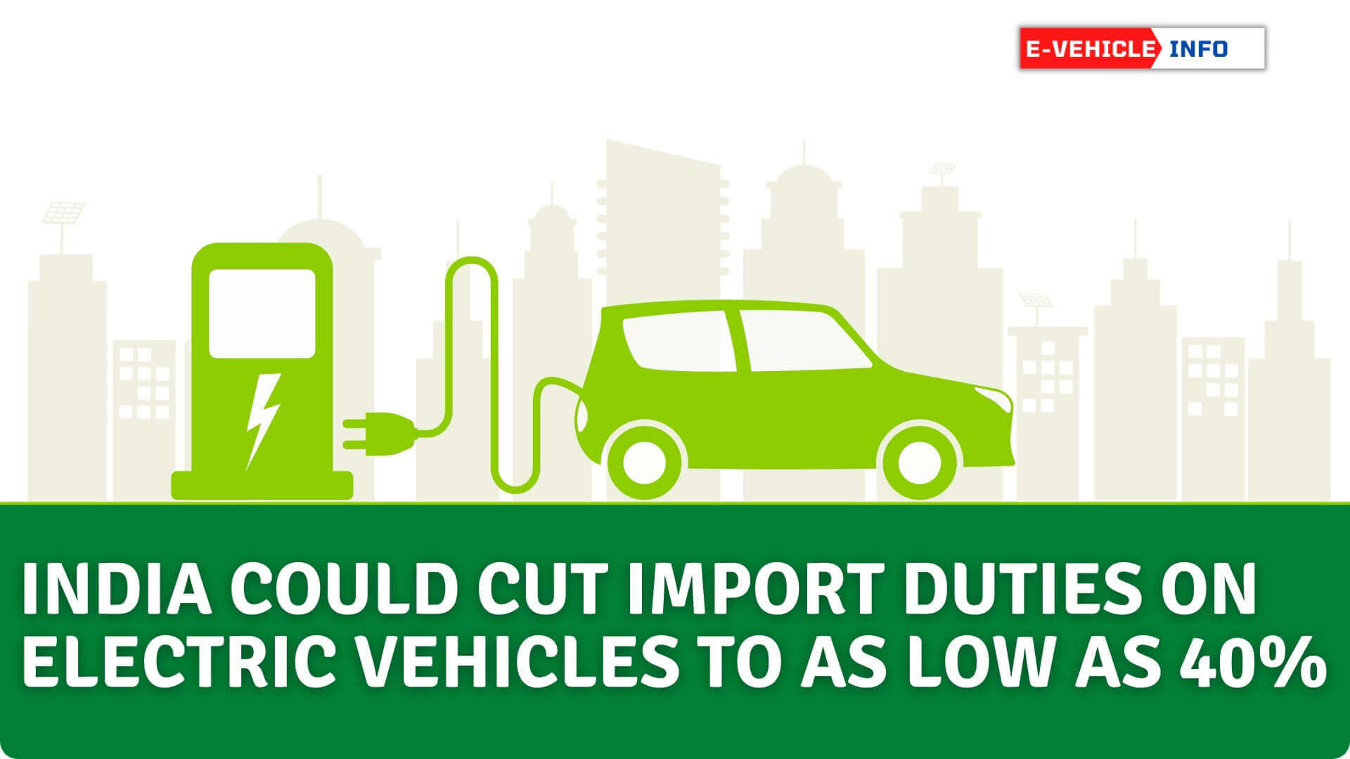 https://e-vehicleinfo.com/india-could-cut-import-duty-on-electric-vehicles-by-up-to-40/