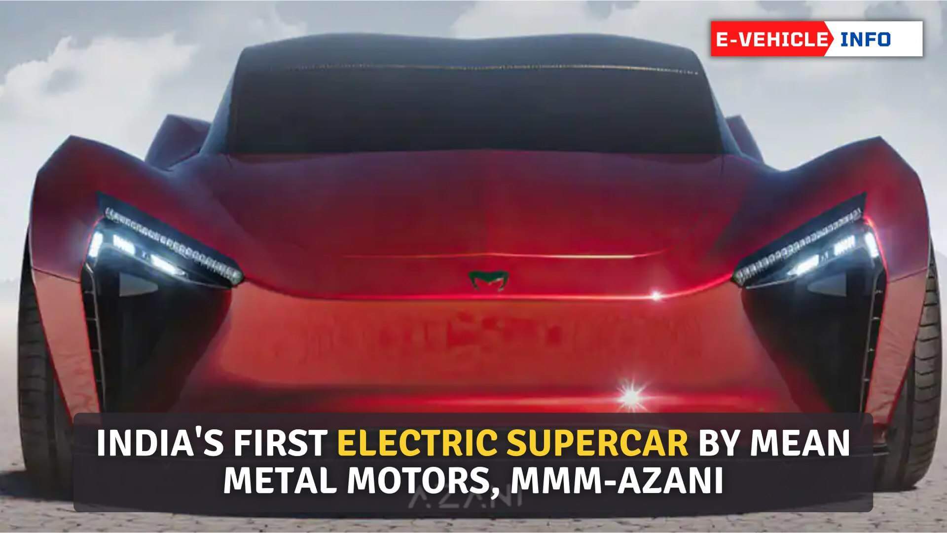https://e-vehicleinfo.com/indias-first-electric-supercar-by-mean-metal-motors-azani/