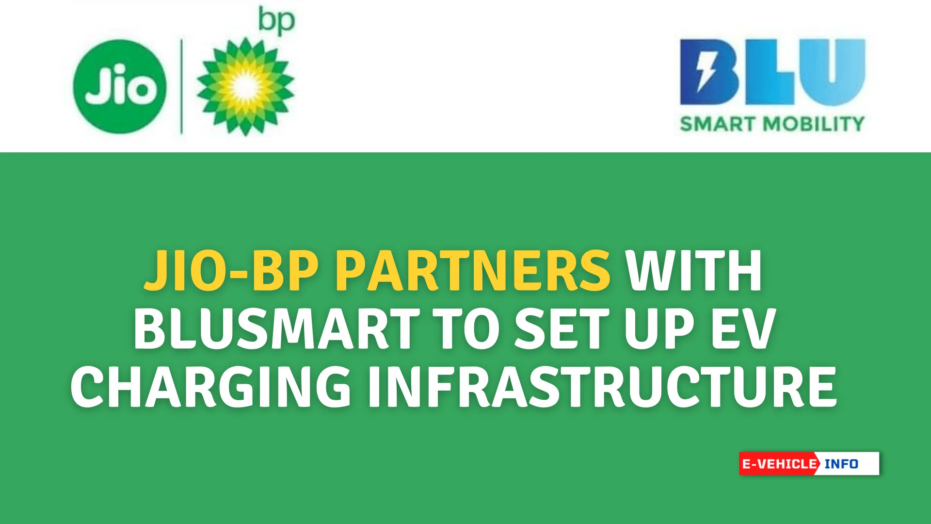 https://e-vehicleinfo.com/jio-bp-partners-with-blusmart-to-set-up-ev-charging-infrastructure/