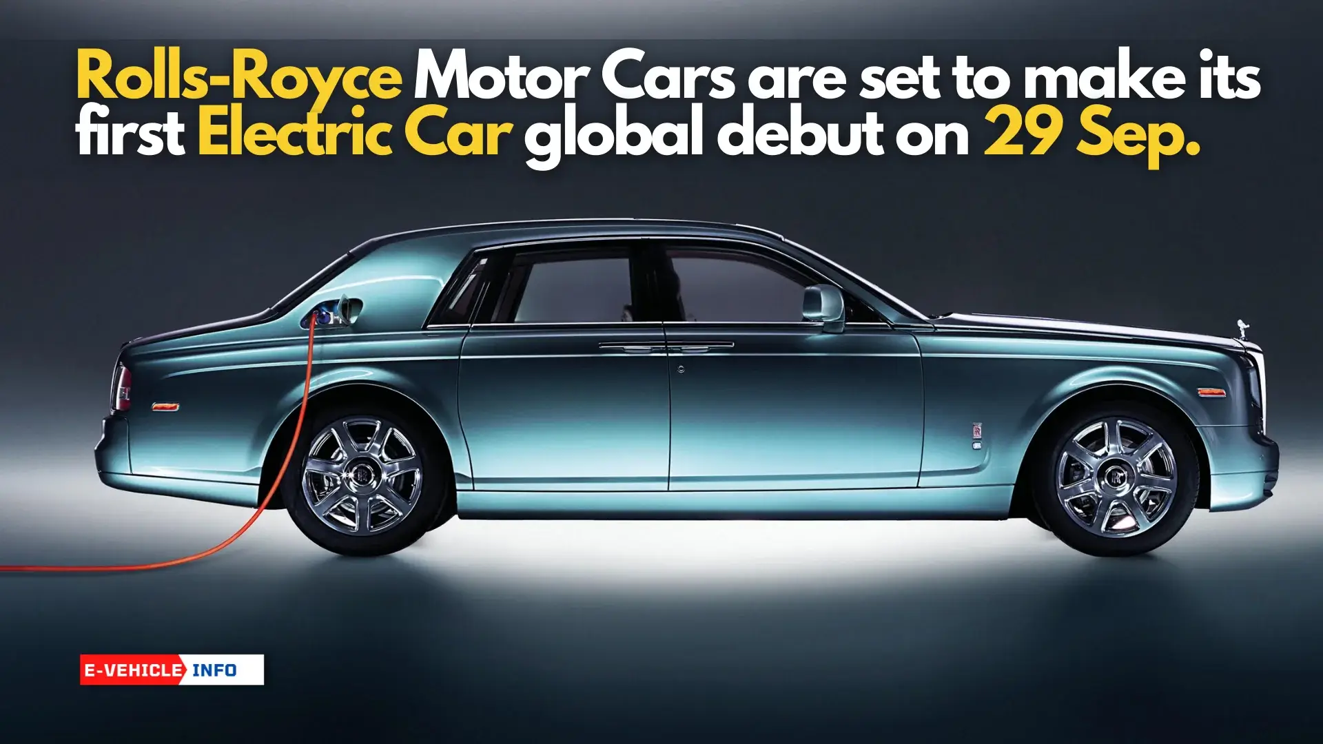 https://e-vehicleinfo.com/rolls-royc-set-to-make-its-first-electric-car-global-debut/