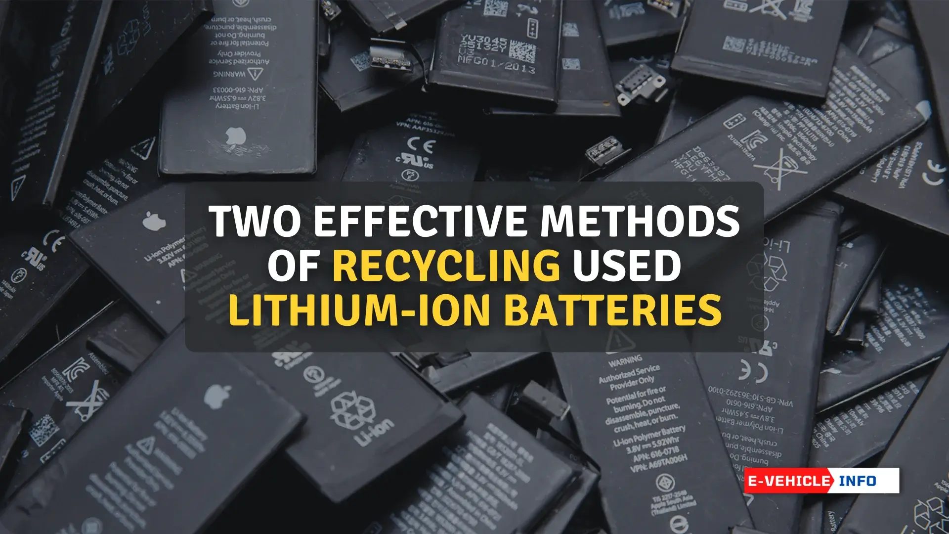 https://e-vehicleinfo.com/effective-method-of-recycling-lithium-ion-batteries/