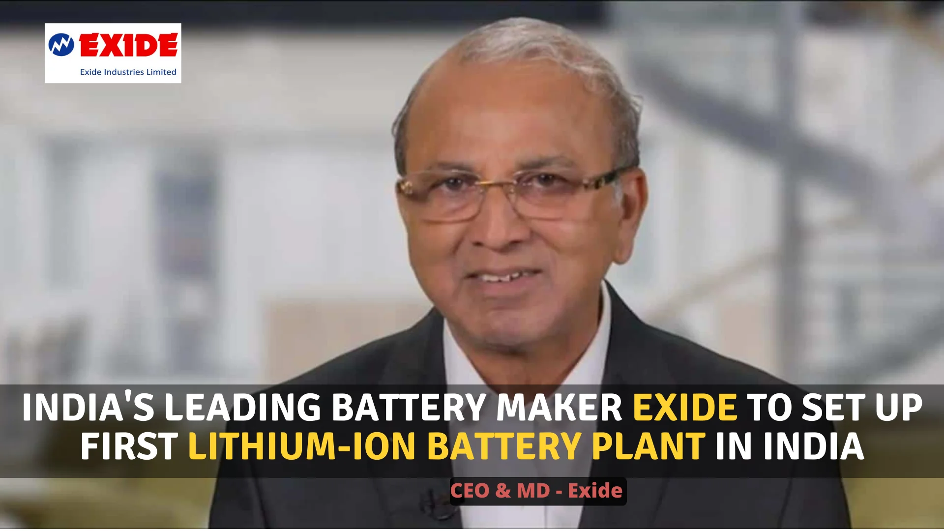 https://e-vehicleinfo.com/exide-industries-to-set-up-first-lithium-ion-battery-plant-in-india/
