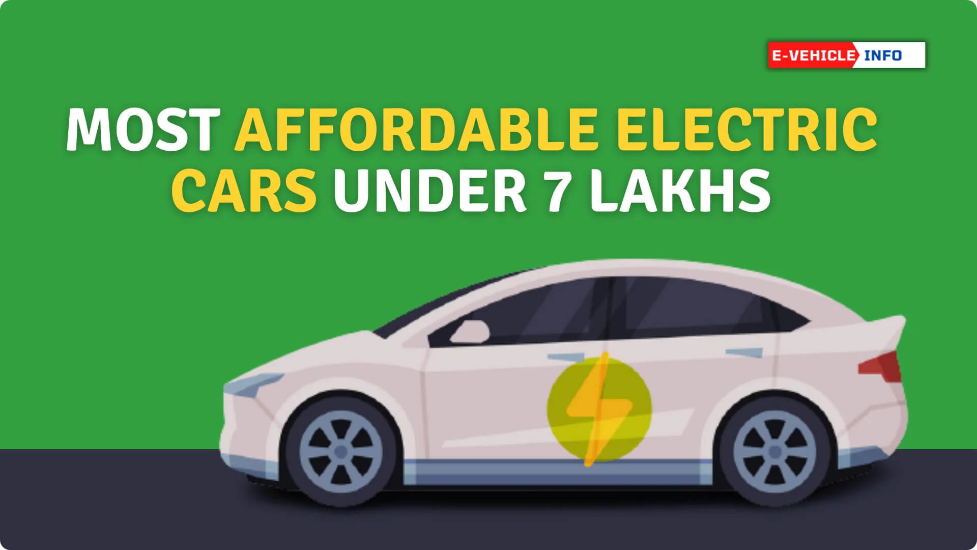 https://e-vehicleinfo.com/most-affordable-electric-cars-under-7-lakhs/