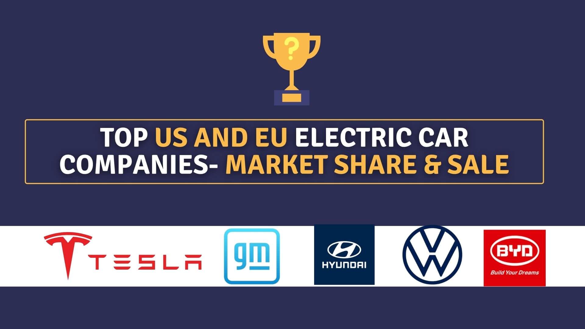https://e-vehicleinfo.com/top-us-and-europe-electric-car-companies-market-share-and-sales/