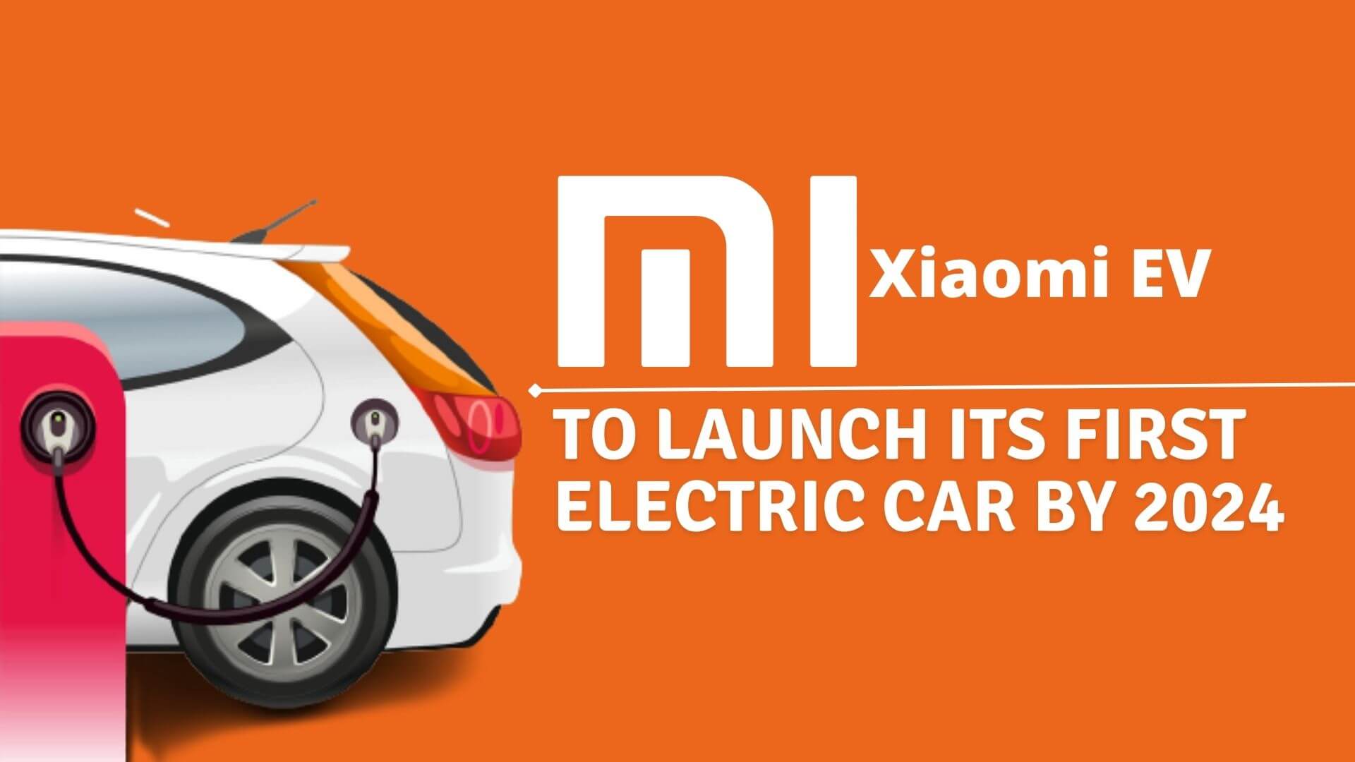 https://e-vehicleinfo.com/xiaomi-ev-to-launch-first-electric-car-by-2024/