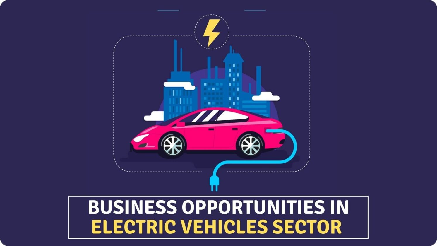 Business Opportunities in Electric Vehicles Sector in India EVehicleinfo