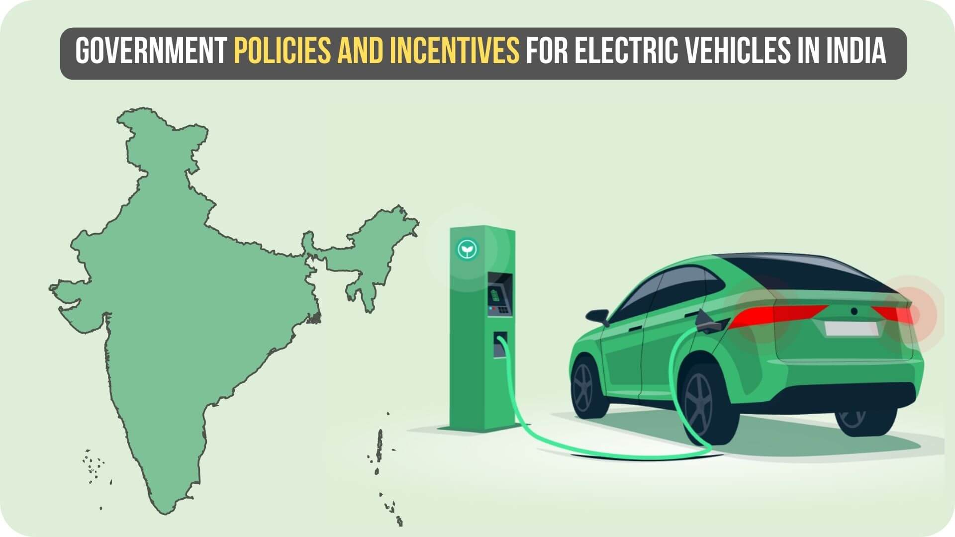 Government Policies and Incentives for EVs in India - E-Vehicleinfo