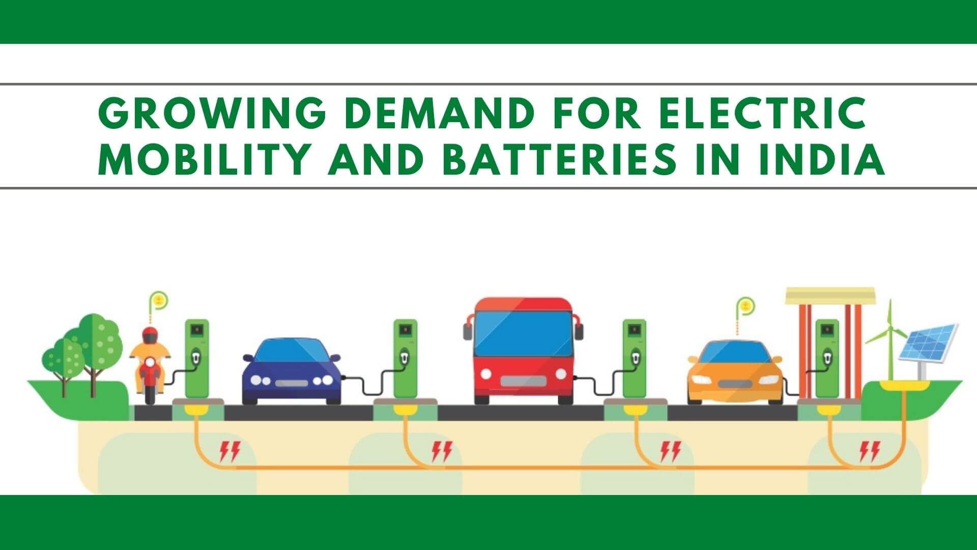 https://e-vehicleinfo.com/growing-demand-for-electric-mobility-and-batteries-in-india/