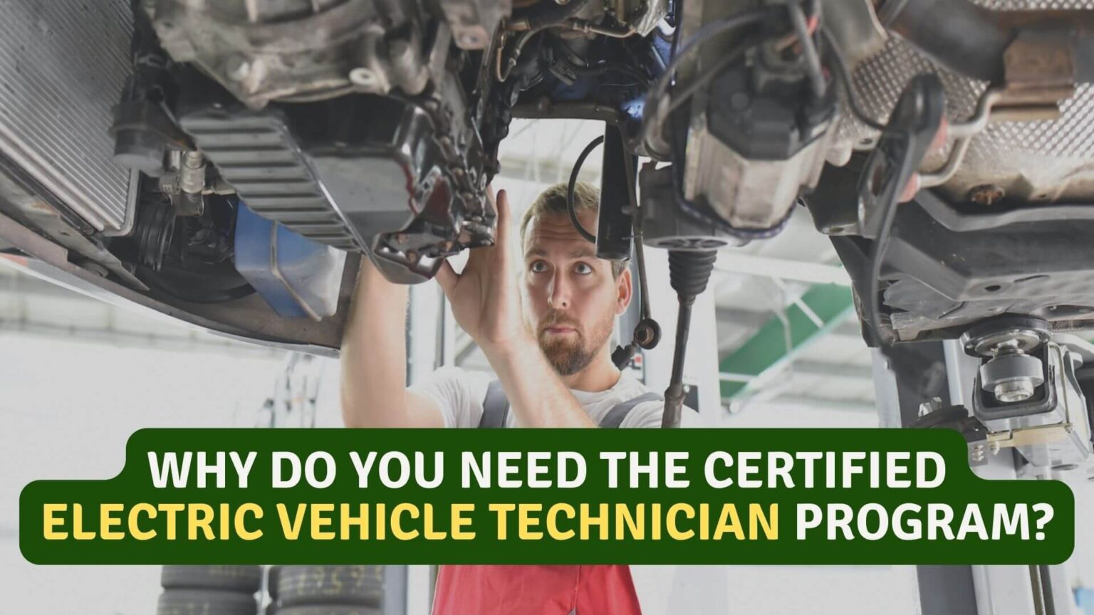 Why Do you Need the Certified EV Technician Program? EVehicleinfo