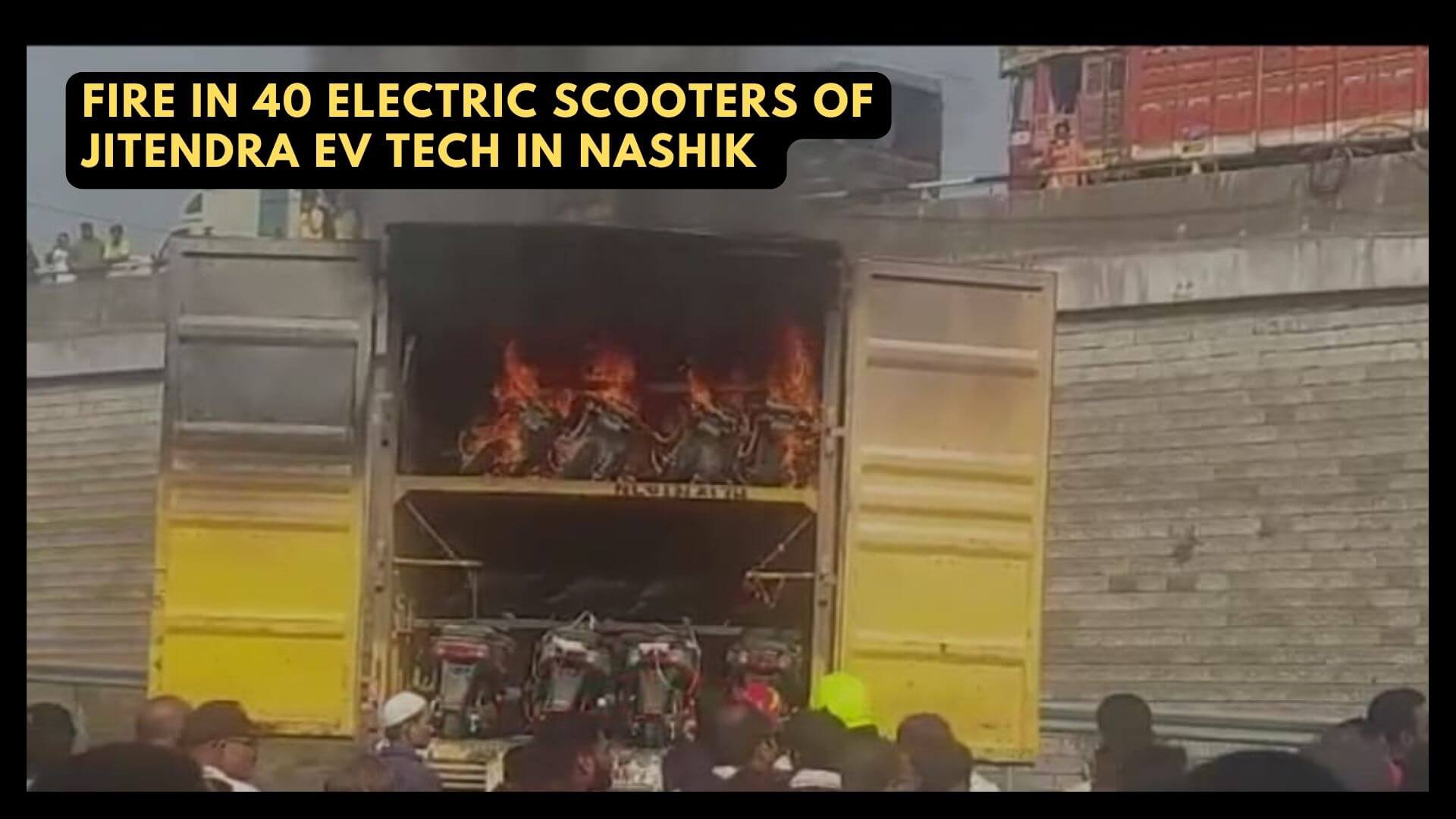 https://e-vehicleinfo.com/fire-in-40-electric-scooters-of-jitendra-ev-tech-in-nashik/