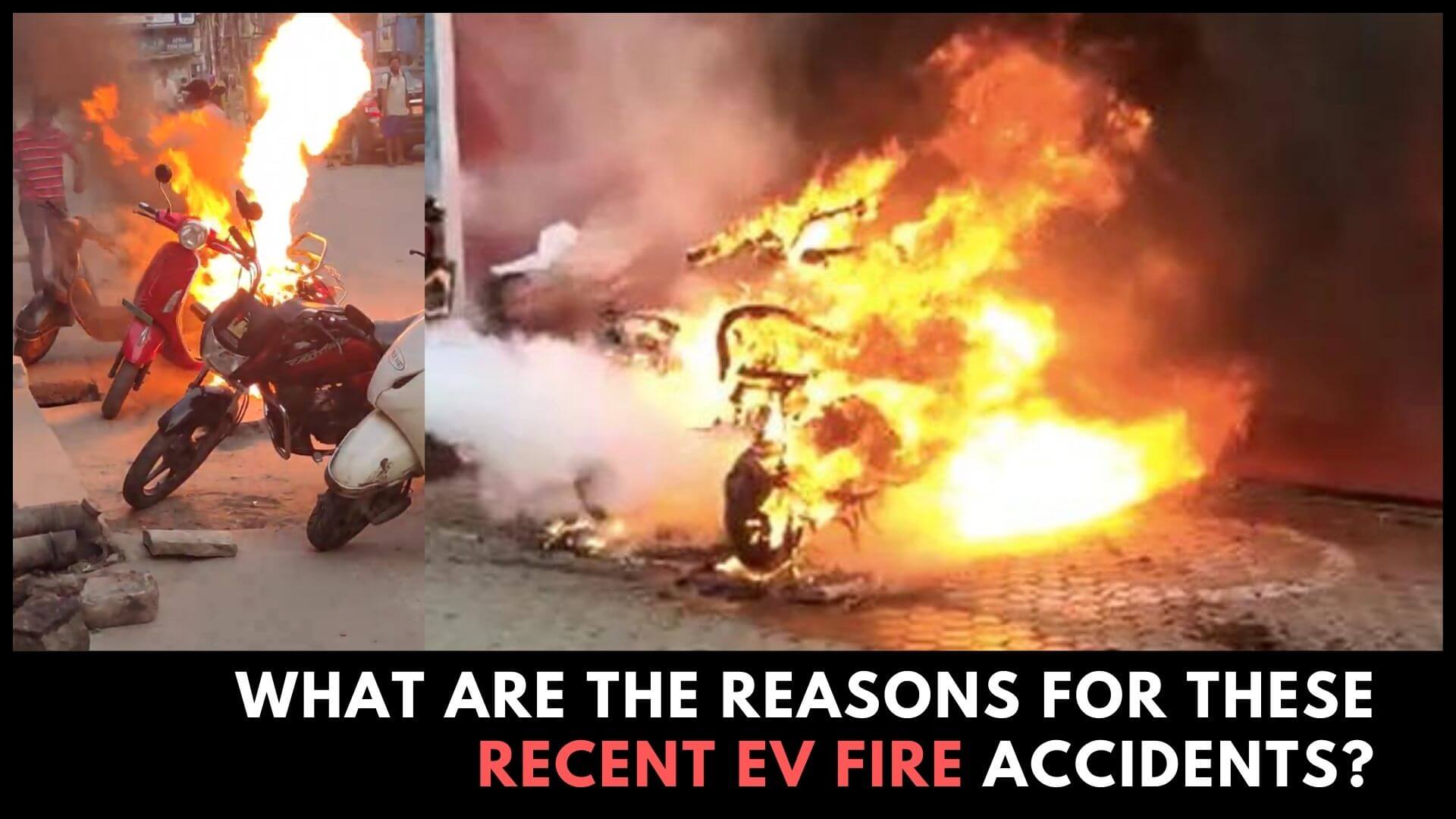 https://e-vehicleinfo.com/what-are-the-reasons-for-these-recent-ev-fire-accidents/
