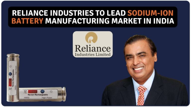 Reliance Industries to lead Sodium-ion Battery Manufacturing Market