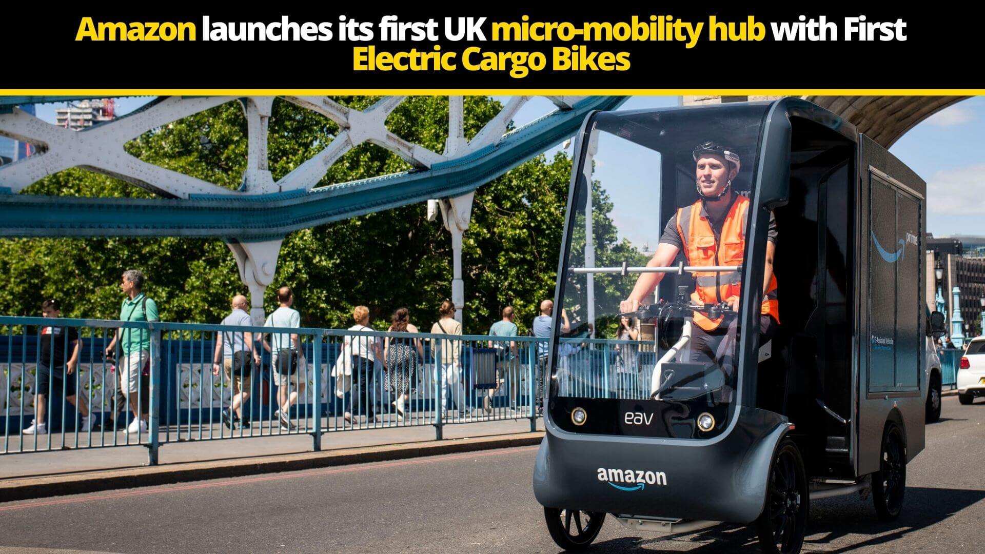 https://e-vehicleinfo.com/amazon-launches-first-uk-micro-mobility-hub-with-electric-cargo-bikes/