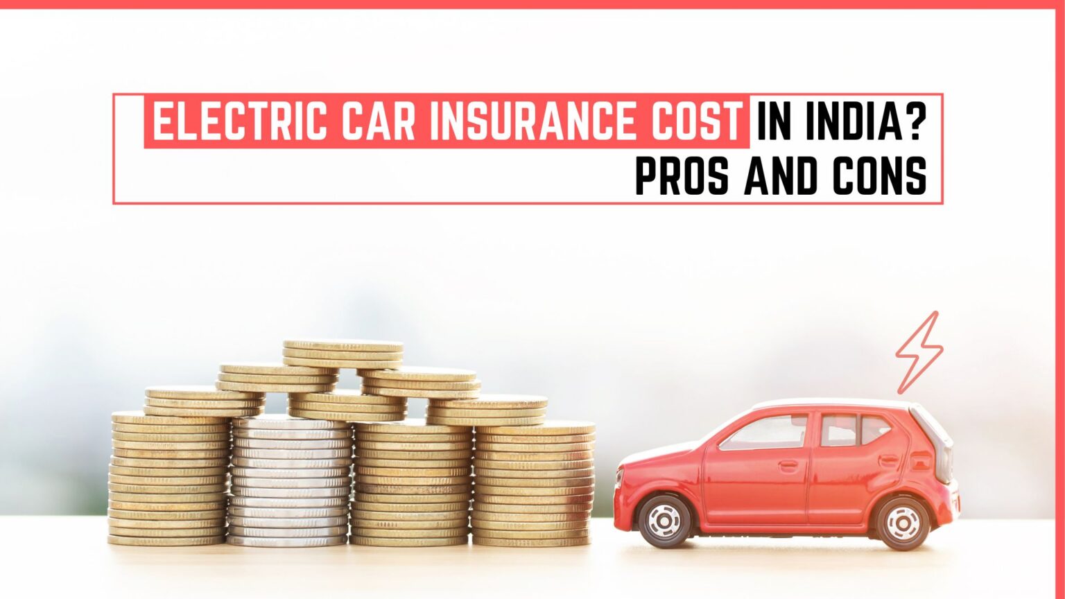 Electric Car Insurance Cost in India? Pros and Cons EVehicleinfo