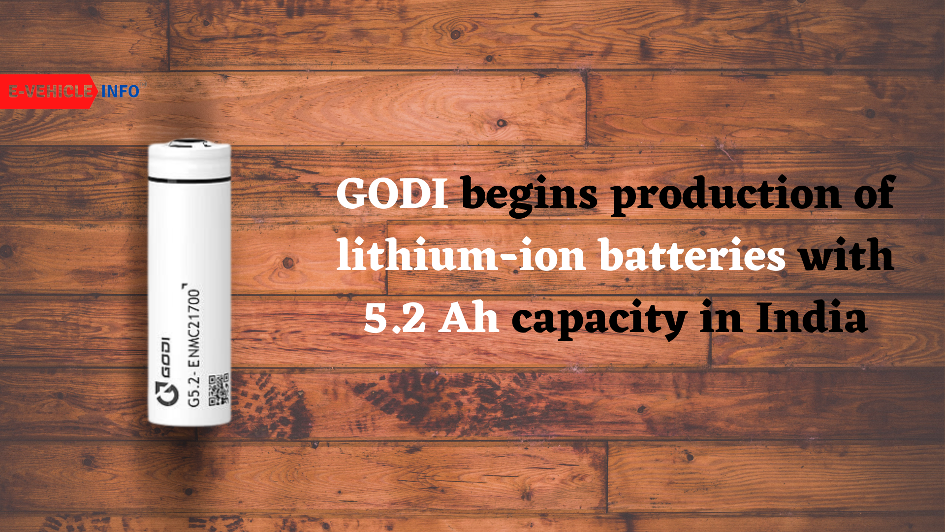 https://e-vehicleinfo.com/godi-begins-production-of-lithium-ion-batteries-with-5-2-ah-capacity-in-india/