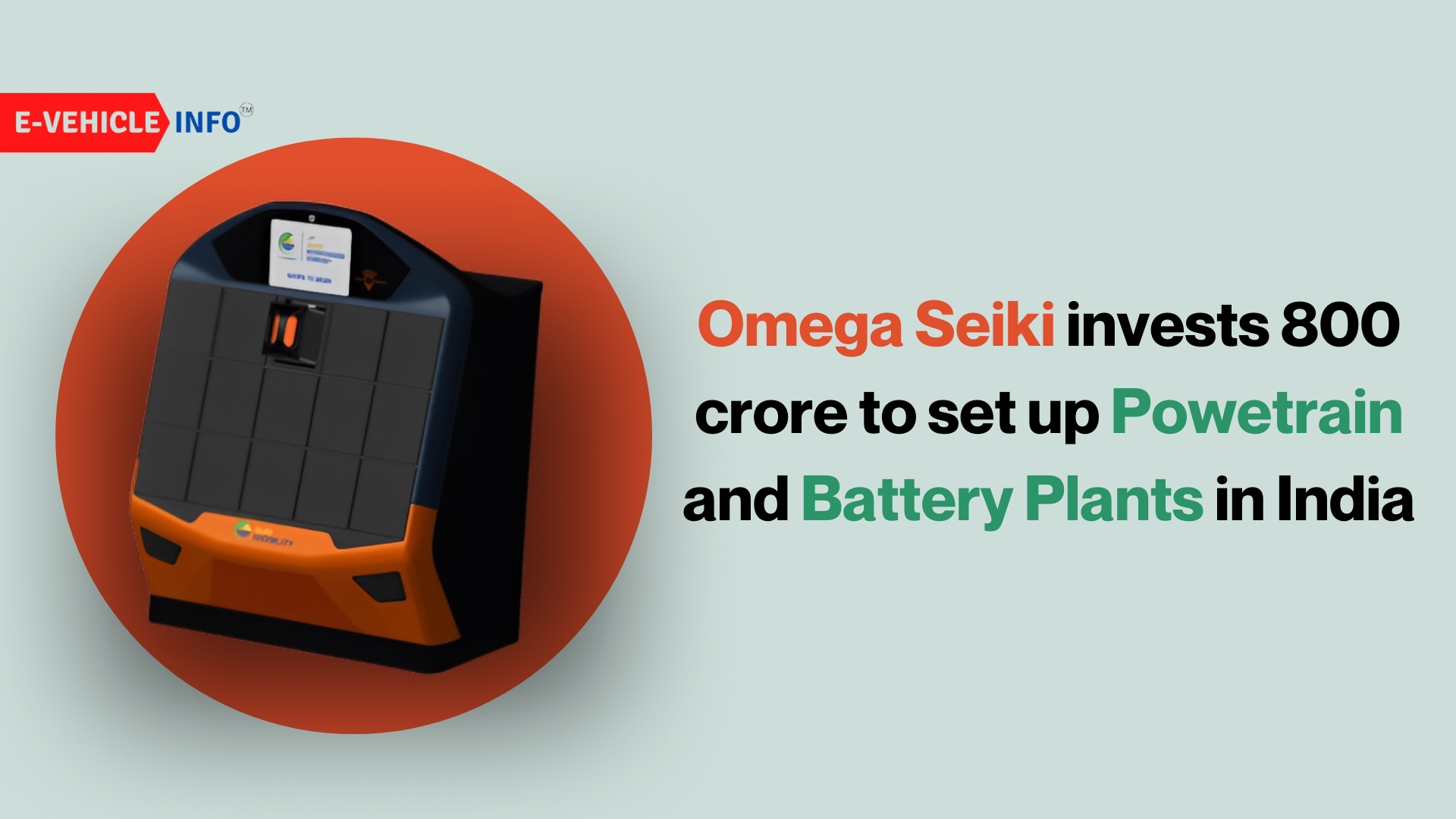 https://e-vehicleinfo.com/omega-seiki-invests-800-crore-to-setup-powetrain-battery-plants-in-india/