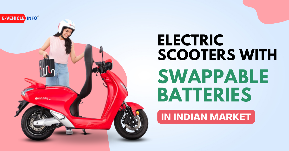 Electric Scooters With Swappable Batteries In Indian Market - E Vehicle ...