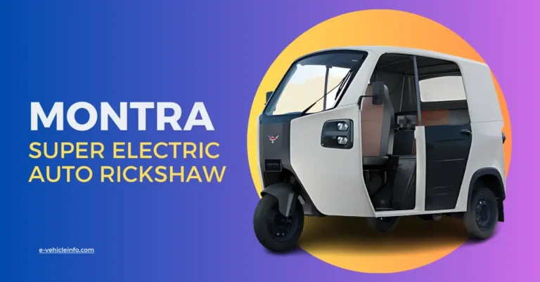 Montra Electric Super Auto Price, Range and Specification