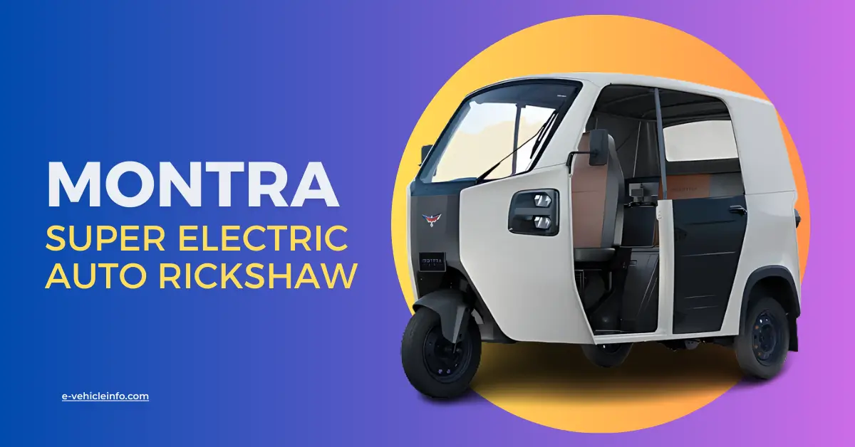 Montra Super electric auto Montra Electric Super Auto Price, Range and Specification https://e-vehicleinfo.com/montra-electric-super-auto-rickshaw-price-range-specification/