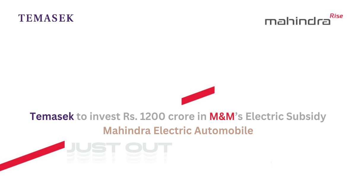 Temasek to speculate Rs.1200 Crore in Mahindra Electrical – E-Vehicleinfo | The Global Today