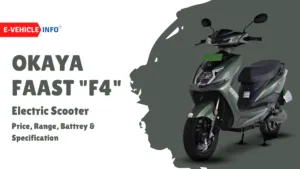 Okaya Faast F4 Okaya Faast F4 Electric Scooter Price, Range, & Specifications https://e-vehicleinfo.com/okaya-faast-f4-electric-scooter-price-range-specifications/