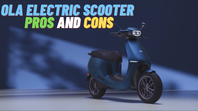 Pros and Cons of Ola Electric Scooter