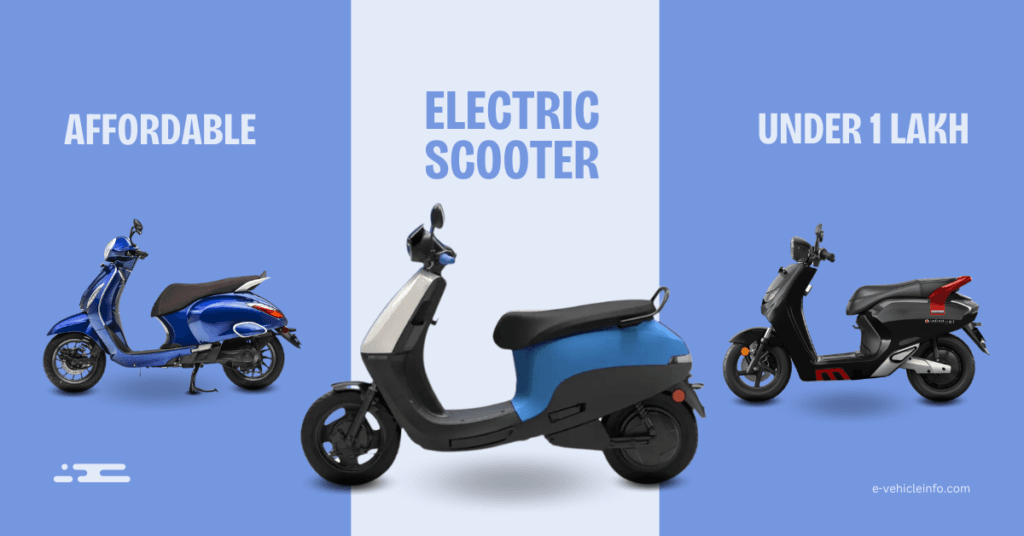 Top 6 Electric Scooters Under 1 Lakh In India - E-Vehicle Info