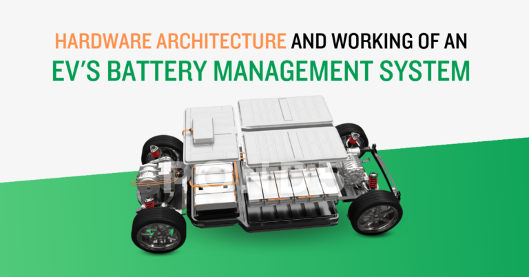 EV Hardware Architecture and Working of Battery Management System