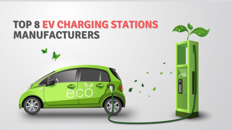 Top 8 EV Charging Stations Manufacturers in India