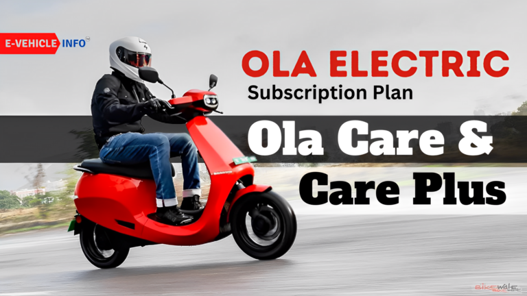 Ola Electric Subscription Plan: Ola Care and Care Plus